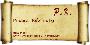 Probst Károly névjegykártya